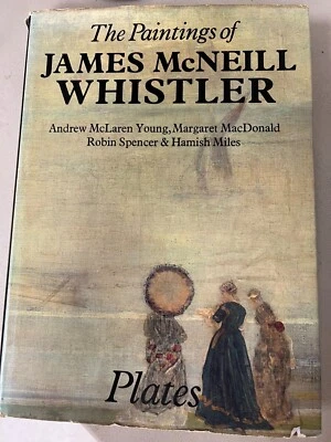 The Paintings Of James McNeill Whistler By Young, MacDonald, Spencer 1980 - Image 1 of 2