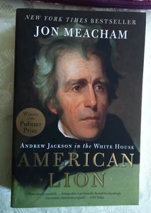 American Lion: Andrew Jackson in the White House Jon Meacham Brand New - Picture 1 of 3