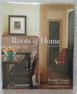 Roots of Home : Our Journey to a New Old House by Russell Versaci HC/DJ 1ST/1ST - Picture 1 of 6