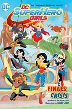 DC Super Hero Girls Vol 01 Finals Crisis (DC Supe... by Fontana, Shea 1401262473