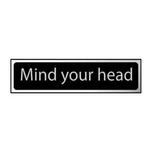 Mind Your Head Schild selbstklebend PVC - Schwarz und Chromoptik 200 mm x 50 mm - Bild 1 von 2