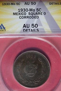 1930 0-Mo ANACS 5C AU50 DETAILS CORRODED MEXICO SQUARE 0 #B48892 - Picture 1 of 2