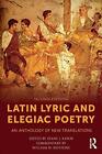 Latin Lyric and Elegiac Poetry: An Anthology of, Rayor, Batstone Paperback..