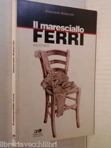 IL MARESCIALLO FERRI Racconti Giancarlo Bufacchi Newton 2000 giallo romanzo di - Picture 1 of 1