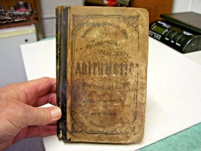 Robinson's Mathematical Series The Progressive Practical Arithmetic Book 1877 - Image 1 of 4