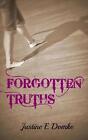 Forgotten Truths By Justine E. Domke (English) Paperback Book