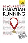 Be Your Best at Marathon Running: Teach Yourself by Rogers, Tim Paperback Book