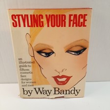 Styling Your Face by WAY BANDY 1981 Hardcover + DJ.  Cosmetic Face Designs