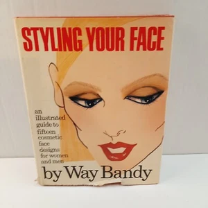 Styling Your Face by WAY BANDY 1981 Hardcover + DJ. Cosmetic Face Designs - Picture 1 of 9
