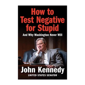 How to Test Negative for Stupid: And Why Washington Never Will Hardcover - Imagen 1 de 4