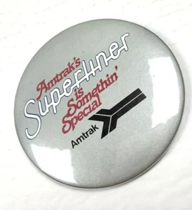 Amtrak Button Superliner Is Somethin Special Railroad RR Train Pin Logo - Picture 1 of 3
