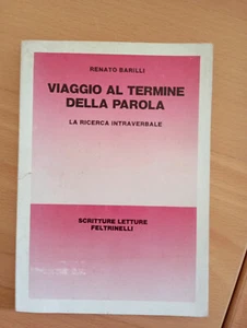 Viaggio al termine della parola, Renato Barilli, Feltrinelli, 1981 - Foto 1 di 13