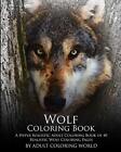 Wolf Coloring Book: A Hyper Realistic Adult Coloring Book of 40 
