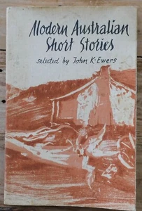 Modern Australian Short Stories selected Edited by John K. Ewers 1972 - Picture 1 of 6