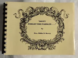 Cookbook Don't Forget the Parsley Willie Berry Spiral 1982 South Carolina - Imagen 1 de 1