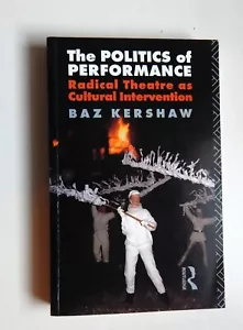 The Politics of Performance Radical Theatre Cultural Intervention UK social medi - Imagen 1 de 7