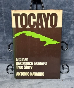 Navarro, Antonio TOCAYO, A Cuban Resistance Leader's SIGNED 1st Edition 1st - Picture 1 of 11