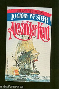 TO GLORY WE STEER Alexander Kent- ( Brit RN Napl wars) US SB 1978 - Picture 1 of 2