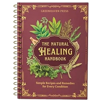 The Natural Healing Handbook,Spiral-Bound Guide For Herbal Remedies And Natural