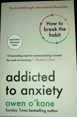 2025 Addicted To Anxiety By Owen O'Kane Advanced Readers Copy Paperback New Mint - Image 1 of 2