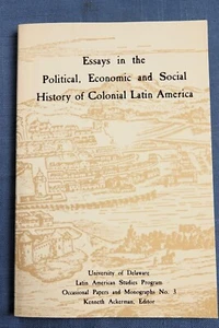 ESSAYS IN POLITICAL, ECONOMIC AND SOCIAL HISTOSRY OF COLONIAL LATIN AMERICA 1982 - Foto 1 di 4