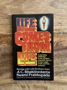 LIFE COMES FROM LIFE: by His Divine Grace A. C. Bhaktivedanta Swami Prabhupada - Picture 1 of 12