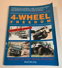 4-Wheel Freedom: The Art of Off-Road Driving Revised & Updated by Brad DeLong