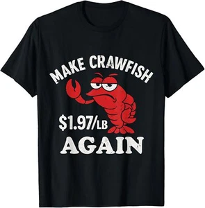 Funny Make Crawfish $1.97 Again Retro Crawfish Boil T-Shirt - Picture 1 of 5