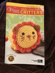 Vanna's Choice Easy Crochet Critters 10 Amigurumi Patterns Leisure Arts - Picture 1 of 2