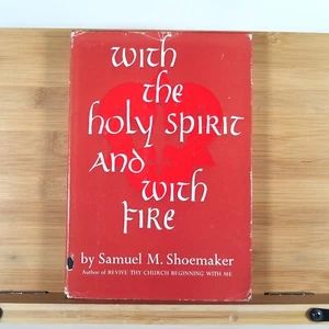 WITH HOLY SPIRIT AND WITH FIRE by Samuel M. Shoemaker 1960 Hardcover 1st Edition - Bild 1 von 12