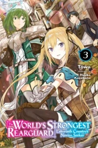 Worlds Strongest Rearguard Labyrinth Countrys Novice Seeker Vol.3 (Light Novel) - Imagen 1 de 1