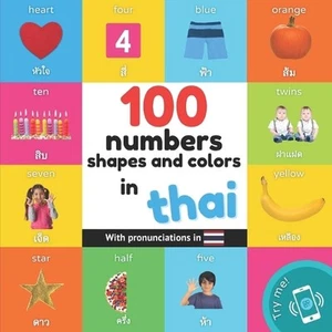 100 numbers, shapes and colors in thai: Bilingual picture book for kids: english - Picture 1 of 1