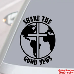 SHARE THE GOOD NEWS Vinyl Decal Sticker Car Window Wall Bumper GOD JESUS GOSPEL - Picture 1 of 2