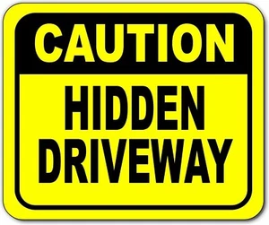 CAUTION HIDDEN DRIVEWAY RECTANGLE Metal Aluminum Composite Sign - Picture 1 of 10