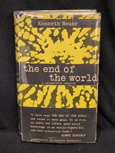 Kenneth Heuer THE END OF THE WORLD A Scientific Inquiry 1953  First! - Picture 1 of 5
