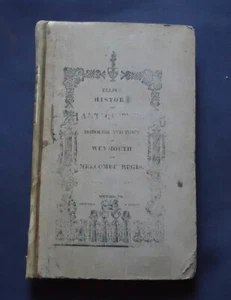 HISTORY & ANTIQUITIES OF THE BOROUGH & TOWN OF WEYMOUTH & MELCOMBE REGIS 1829. - Bild 1 von 9