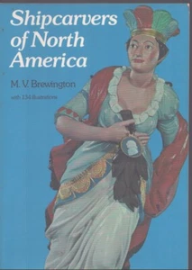 Shipcarvers of North America by M.V. Brewington Fine! - Picture 1 of 1