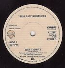 Bellamy Brothers Wet T-Shirt 7" vinyl UK Warner Bros 1979 Curb on right label