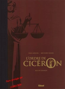 Tirage Tête L'ORDRE de CICERON tome 2 Mis en Examen 999ex. TT grand format NEUF - Picture 1 of 1