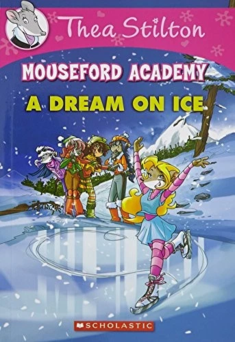 Thea Stilton Mouseford Academy #10: A Dream on Ice by NA, NA, NA - Imagem 1 de 1
