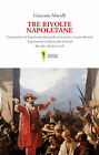 Libri Giacomo Marulli - Tre Rivolte Napoletane. L'Inquisizione Di Napoli Ossia M