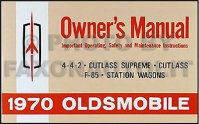 OLDSMOBILE 1970 Olds Cutlass Owner Manual 70 S F85 Supreme 442 Owners Guide Book