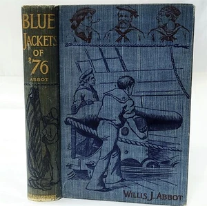 Antique 1888 *Blue Jackets Of '76* Willis J Abbot Illustrated HC Blue Linen Book - Picture 1 of 9