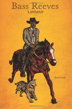 BASS REEVES LAWMAN By Fred Staff *Excellent Condition*