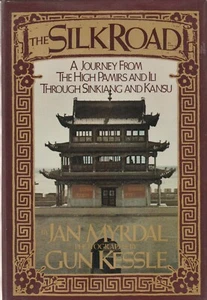 THE SILK ROAD: A JOURNEY FROM THE HIGH PAMIRS THROUGH KANSU, 1ST AM ED, D/J - Picture 1 of 1