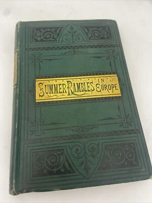 Summer Rambles In Europe by Alexander Clark - 1st Edition 1878 Travel Writing - Image 1 of 4