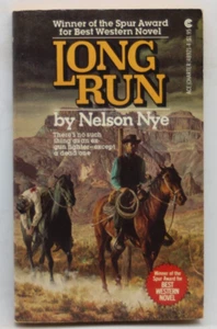 CHARTER 48921 LONG RUN by NELSON NYE 6th REPRINT UNREAD SPUR AWARD BEST NOVEL - Picture 1 of 3
