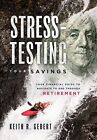 Stress-Testing Your Savings: Your Fi..., Keith R Gebert