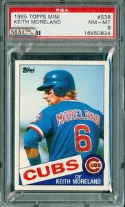 1985 TOPPS MINI # 538 KEITH MORELAND PSA 8 MAC SPOTLESS 100 MADE RARE * - Picture 1 of 6