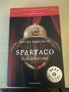 Spartaco il gladiatore. Il romanzo di Roma - Mauro Marcialis - OSCAR Mondadori - Foto 1 di 5